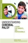 Understanding Cerebral Palsy A Guide for Parents and Professionals,1849050600,9781849050609