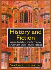 History and Fiction A postmodernist Approach to the Novels of Salman Rushdie, Shashi Tharoor, Khushwant Singh, Mukul Kesavan 1st Edition,8175511540,9788175511545