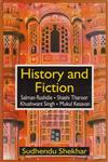 History and Fiction A postmodernist Approach to the Novels of Salman Rushdie, Shashi Tharoor, Khushwant Singh, Mukul Kesavan 1st Edition,8175511540,9788175511545