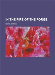 In the Fire of the Forge,1153631431,9781153631433