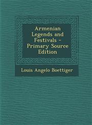 Armenian Legends and Festivals - Primary Source Edition,1289388148,9781289388140