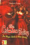 The Crimson Fairy The Magic Kettle & Other Stories 1st Published,9380302517,9789380302515