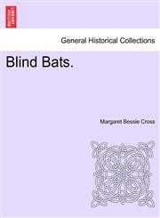 Blind Bats.,1241582122,9781241582128