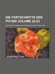 Die Fortschritte der Physik Volume 22-23,1130560511,9781130560510