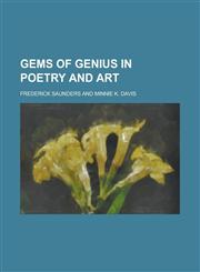Gems of Genius in Poetry and Art,1230061339,9781230061337