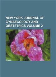 New York journal of gynaecology and obstetrics Volume 2,1153926636,9781153926638