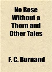 No Rose Without a Thorn and Other Tales,1154798542,9781154798548