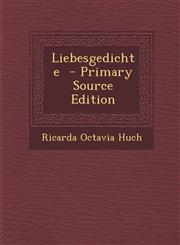 Liebesgedichte  - Primary Source Edition,1295638193,9781295638192