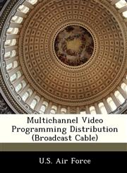 Multichannel Video Programming Distribution (Broadcast Cable),1249202124,9781249202127