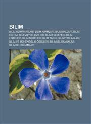 Bilim Bilim Olimpiyatlar, Bilim Adamlar, Bilim Dallar, Bilim E Itimi Televizyon Dizileri, Bilim Felsefesi, Bilim Listeleri,,1233400452,9781233400454
