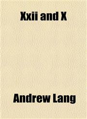 Xxii and X,1151731579,9781151731579