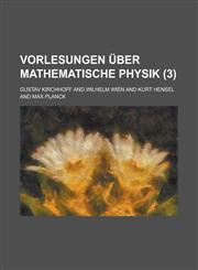 Vorlesungen Uber Mathematische Physik (3 ),1234469677,9781234469672