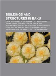 Buildings and structures in Baku Churches in Baku, Hotels in Baku, Squares in Baku, Maiden Tower, Martyrs' Lane,1156882842,9781156882849