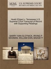 Heald (Edgar) v. Tennessee U.S. Supreme Court Transcript of Record with Supporting Pleadings,1270511912,9781270511915