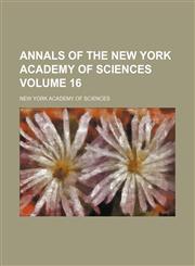Annals of the New York Academy of Sciences Volume 16,115343900X,9781153439008