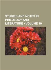 Studies and Notes in Philology and Literature (Volume 10),115398217X,9781153982177