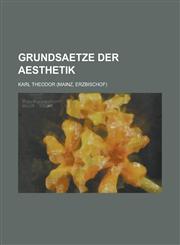 Grundsaetze der Aesthetik,1236933036,9781236933034