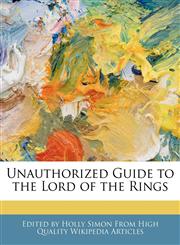 Unauthorized Guide to the Lord of the Rings,1240945205,9781240945207