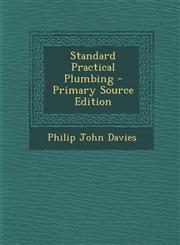 Standard Practical Plumbing - Primary Source Edition,1294394053,9781294394051