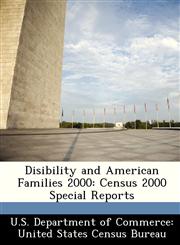 Disibility and American Families 2000 Census 2000 Special Reports,1249609860,9781249609865