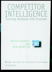 Competitor Intelligence Turning Analysis into Success,0471984078,9780471984078