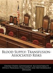 Blood Supply Transfusion-Associated Risks,1240741782,9781240741786