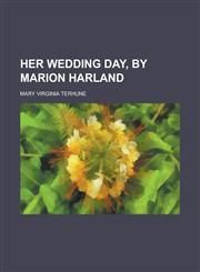 Her wedding day, by Marion Harland,1230112103,9781230112107