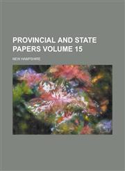 Provincial and State Papers Volume 15,1236987241,9781236987242