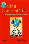 Online Communities Designing Usability and Supporting Sociability,0471805998,9780471805991