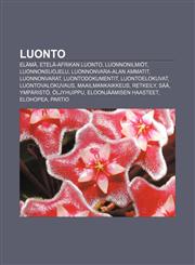 Luonto Elämä, Etelä-Afrikan luonto, Luonnonilmiöt, Luonnonsuojelu, Luonnonvara-alan ammatit, Luonnonvarat, Luontodokumentit, Luontoelokuvat,1233340700,9781233340705