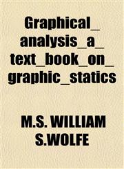 Graphical_analysis_a_text_book_on_graphic_statics,1152931008,9781152931008