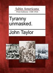 Tyranny unmasked.,1275819060,9781275819061