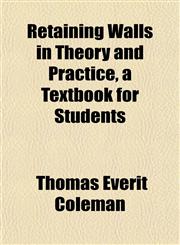 Retaining Walls in Theory and Practice, a Textbook for Students,1152013866,9781152013865