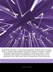 Articles On Pomona College, including Robert Towne, Art Clokey, Roy E. Disney, Kris Kristofferson, Mary Schmich, David Murray (saxophonist), Robert Taylor (actor), Chris Burden, Richard Chamberlain, Joe Menosky, Louis Menand, Joel Mccrea,124469472X,9781244694729