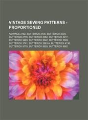 Vintage Sewing Patterns - Proportioned Advance 2762, Butterick 2135, Butterick 2304, Butterick 2778, Butterick 2952, Butterick 3017, Butterick 3429, Butterick 3642, Butterick 3689, Butterick 3741, Butterick 3963 A, Butterick 4136, Butterick 9779, Butteri,1234689782,9781234689780