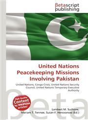 United Nations Peacekeeping Missions Involving Pakistan,6135144936,9786135144932