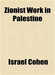 Zionist Work in Palestine,1152145886,9781152145887