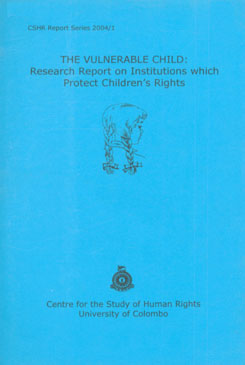 The Vulnerable Child Research Report on Institutions Which Protect Children's Rights