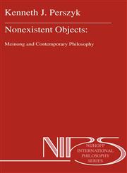 Nonexistent Objects Meinong and Contemporary Philosophy,0792324617,9780792324614