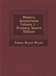 Modern Democracies Volume 1 - Primary Source Edition,1294645579,9781294645573