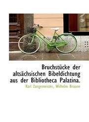 Bruchstücke der altsächsischen Bibeldichtung aus der Bibliotheca Palatina.,1116113074,9781116113075
