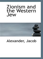 Zionism and the Western Jew,1113329106,9781113329103