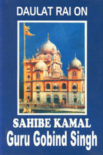 Daulat Rai on Sahibe Kamal Guru Gobind Singh 9th Edition