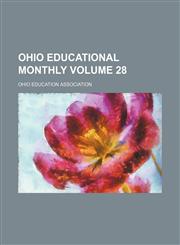 Ohio educational monthly Volume 28,1154351203,9781154351200
