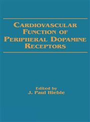 Cardiovascular Function of Peripheral Dopamine Receptors,0824781007,9780824781002