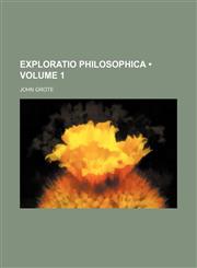 Exploratio Philosophica (Volume 1),1150662425,9781150662423