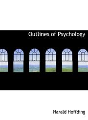 Outlines of Psychology,1116106574,9781116106572
