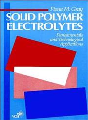 Solid Polymer Electrolytes Fundamentals and Technological Applications,0471187372,9780471187370