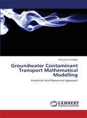 Groundwater Contaminant Transport Mathematical Modelling,3659374652,9783659374654