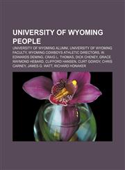 University of Wyoming people University of Wyoming alumni, University of Wyoming faculty, Wyoming Cowboys athletic directors,1158200684,9781158200689